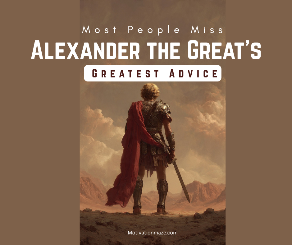 Greatest advice of Alexander